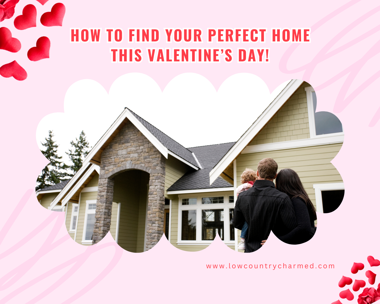 How to Find Your Perfect Home This Valentine’s Day